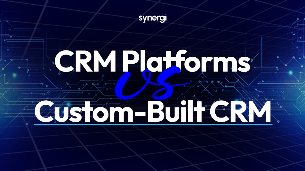 Best CRM Platforms for Small Businesses vs. Custom-Built CRM