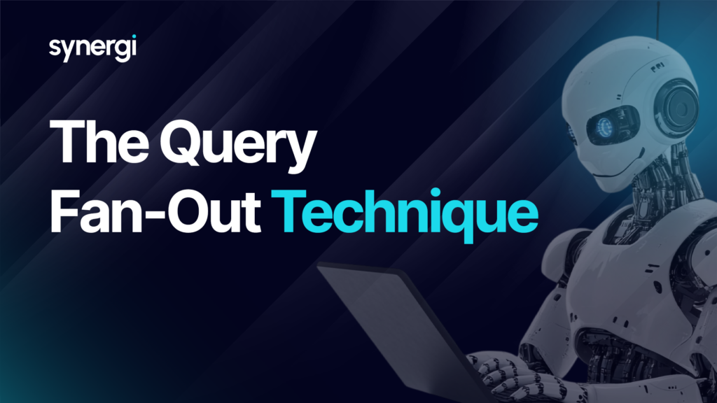 The Query Fan-Out Technique: What It Means for AI Overviews and AI Mode